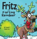 Fritz the Farting Reindeer : A Story About a Reindeer Who Farts - Book