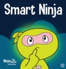 Smart Ninja : A Children's Book About Changing a Fixed Mindset into a Growth Mindset - Book