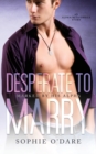 Desperate to Marry : An Alpha/Beta/Omega Story - Book