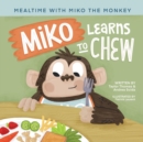 Miko Learns to Chew - Book