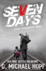 Seven Days : A Post Apocalyptic Novel - Book