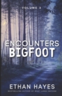Encounters Bigfoot : Volume 3 - Book