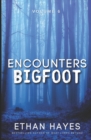 Encounters Bigfoot : Volume 6 - Book