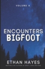 Encounters Bigfoot : Volume 8 - Book
