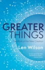 Greater Things : The Work of the New Creation - eBook