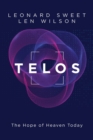 Telos : The Hope of Heaven Today - Book