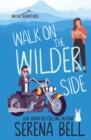 Walk on the Wilder Side : A Steamy Small Town Romantic Comedy - Book