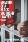 Memoirs of a Black Southern Lawyer : Volume 1 - Book