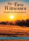 The Two Witnesses : Drought and Fiery Judgment - Book