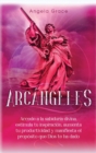 Arcangeles : Uriel Accede a la sabiduria divina, estimula tu inspiracion, aumenta tu productividad y manifiesta el proposito que Dios te ha dado - Book