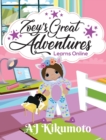 Zoey's Great Adventures - Learns Online : Navigating new challenges of virtual learning in a world pandemic - Book