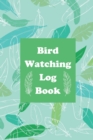 Bird Watching Log Book - Book