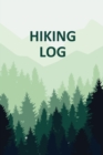 Hiking Log Book : Tracker and Log Record Book For Hikers, Backpacking Diary, Write-In Notebook Prompts For Trail Conditions, Details, Location, Weather, Checklist For Gear, Food, Water, Hiker Gift, Tr - Book