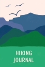 Hiking Journal For Kids : Prompted Hiking Log Book for Children, Record Hikes, Hikers Backpacking Diary, Notebook, Write-In Prompts For Trail Details, Location, Weather, Checklist For Gear, Food, Wate - Book