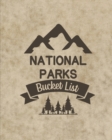 U. S. National Parks Bucket List Book : Adventure And Travel Log Book, List Of Attractions For 63 National Parks To Plan Your Visits, Journal, Organize and Record Your Travels - Book