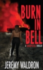 Burn in Bell - Book