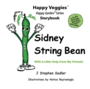 Sidney String Bean Storybook 8 : With A Little Help From My Friends - Book