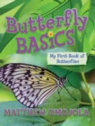 Butterfly Basics : My First Book of Butterflies - Book