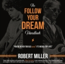 Follow Your Dream Handbook : You're Never Too Old and It's Never Too Late - Book