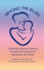 Beyond the Blues : Understanding and Treating Prenatal and Postpartum Depression & Anxiety (2019) - Book