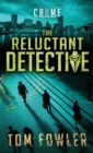 The Reluctant Detective : A C.T. Ferguson Crime Novel - Book