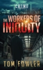 The Workers of Iniquity : A C.T. Ferguson Crime Novel - Book