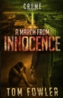 A March from Innocence : A C.T. Ferguson Crime Novel - Book