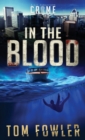 In the Blood : A C.T. Ferguson Crime Novel - Book