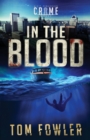 In the Blood : A C.T. Ferguson Crime Novel - Book