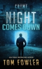 Night Comes Down : A C.T. Ferguson Crime Novel - Book