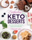 Einfaches Bundle Keto Desserts : Zwei Jahre Low Carb Desserts, Snack und Fettbomben - Book