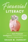 Financial Literacy : How to Gain Financial Intelligence, Financial Peace and Financial Independence - Book
