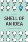 Shell of an Idea : The Untold History of PowerShell - Book