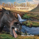 Cello Comes Home : Born to Rewild - Book