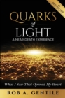 Quarks of Light : A Near-Death Experience - Book