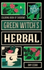 Coloring Book of Shadows : Green Witch's Herbal - Book