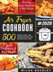 Air Fryer Cookbook #2020 : 500 Quick & Easy Air Frying Recipes that Anyone Can Cook on a Budget Lower Cholesterol & Shed Weight - Book