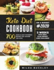 Keto Diet Cookbook #2020 : 700 Quick & Easy Ketogenic Recipes that Anyone Can Cook 2-week Keto Meal Plan & Weight Loss Challenge - Book