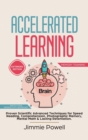 Accelerated Learning : Proven Scientific Advanced Techniques for Speed Reading, Comprehension, Photographic Memory, Mental Math & Lasting Retention. Watch Your Productivity Skyrocket! (Expanded) - Book