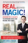 Real (Estate) Magic! : 10 Secrets to Overcome Crisis and Become Truly Rich - Book