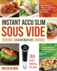 Instant Accu Slim Sous Vide Cookbook - Book