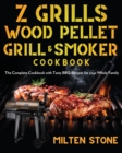 Z Grills Wood Pellet Grill & Smoker Cookbook - Book