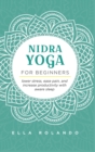 Nidra Yoga for beginners : Lower stress, ease pain, and increase productivity with aware sleep - Book
