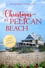 Christmas At Pelican Beach LARGE PRINT (Pelican Beach Series Book 4) - Book