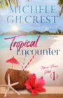 Tropical Encounter (Tropical Breeze Book 1) - Book