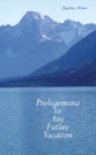 Prolegomena to Any Future Vacation - Book