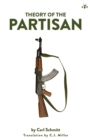 Theory of the Partisan : Intermediate Commentary on the Concept of the Political - Book
