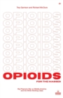 Opioids for the Masses : Big Pharma's War on Middle America And the White Working Class - Book