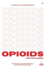 Opioids for the Masses : Big Pharma's War on Middle America and the White Working Class - Book
