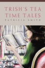 Trish's Tea Time Tales - Book